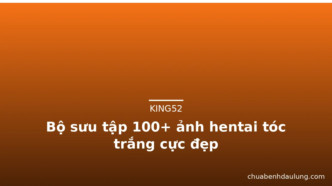 Bộ sưu tập 100+ ảnh hentai tóc trắng cực đẹp
