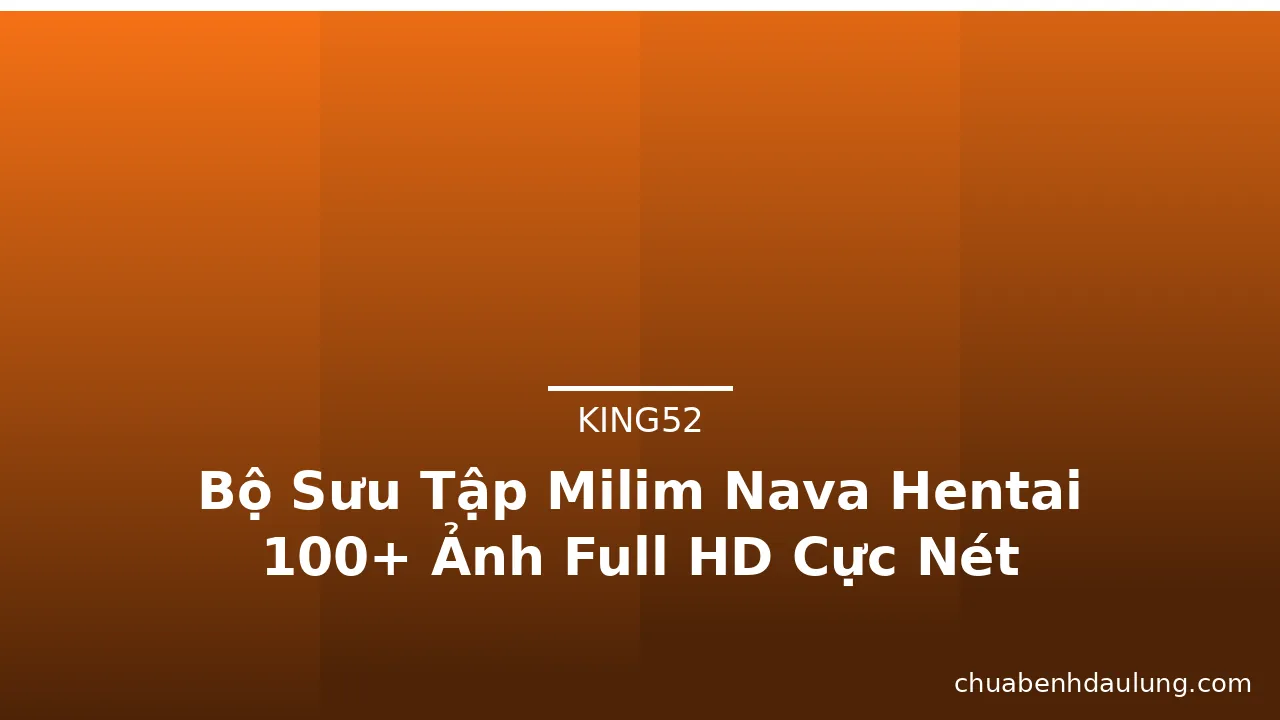 Bộ Sưu Tập Milim Nava Hentai 100+ Ảnh Full HD Cực Nét · ảnh 1