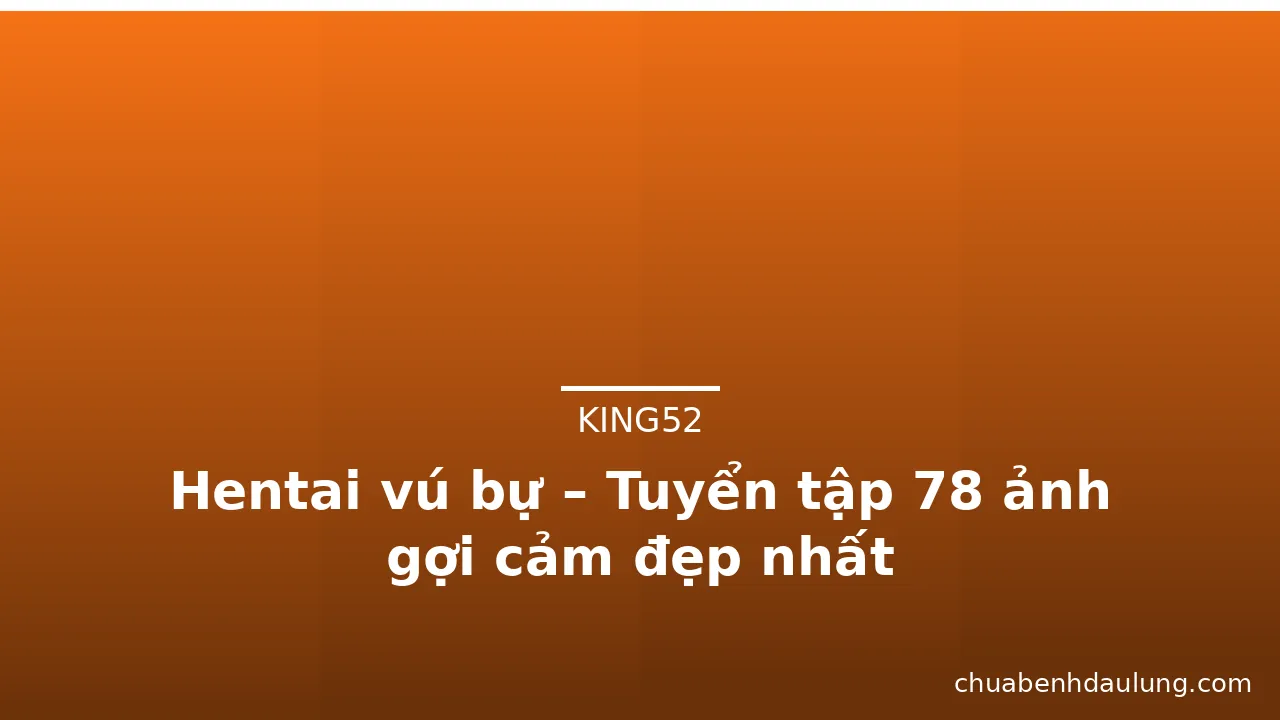 Hentai vú bự – Tuyển tập 78 ảnh gợi cảm đẹp nhất · ảnh 1