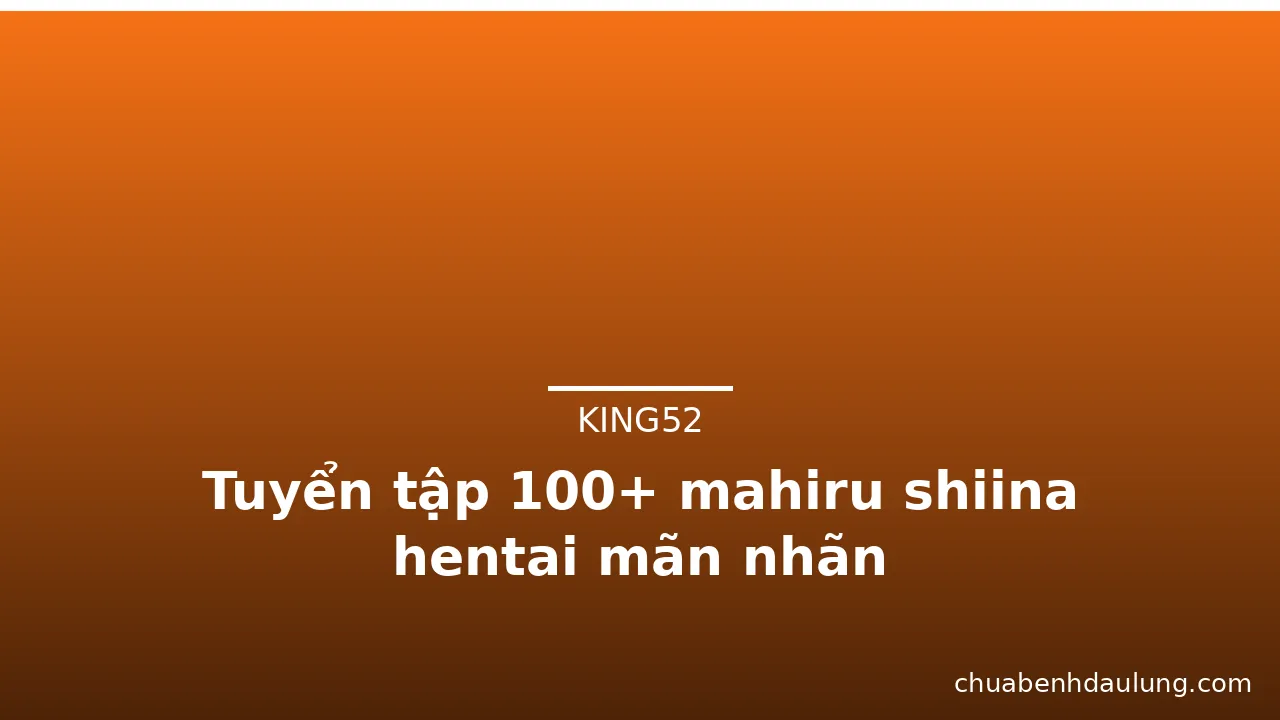 Tuyển tập 100+ mahiru shiina hentai mãn nhãn · ảnh 3